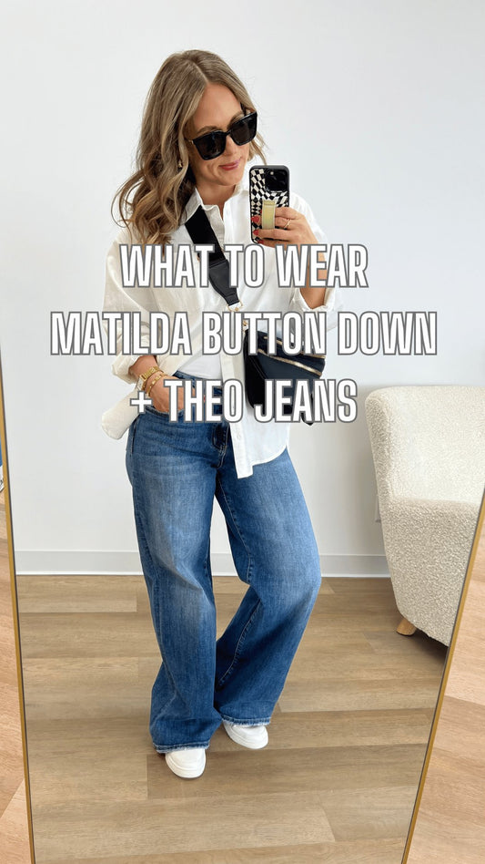 What to Wear - Matilda Button Down + Theo Jeans