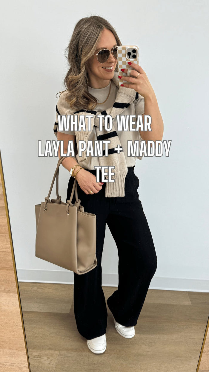 What to Wear - Layla Pant + Maddy Tee