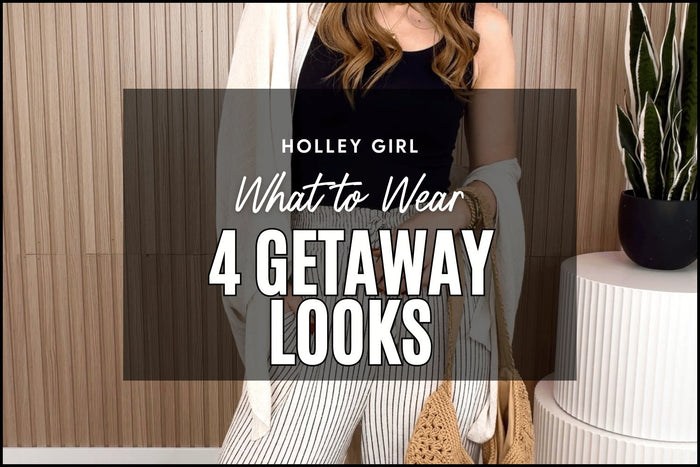 4 Getaway Looks