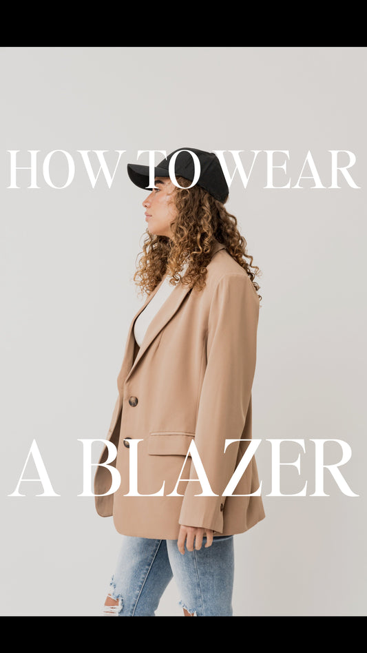 How to Style a Blazer