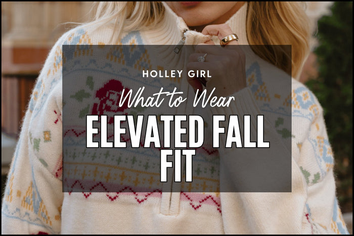 What to Wear - Elevated Fall Fit