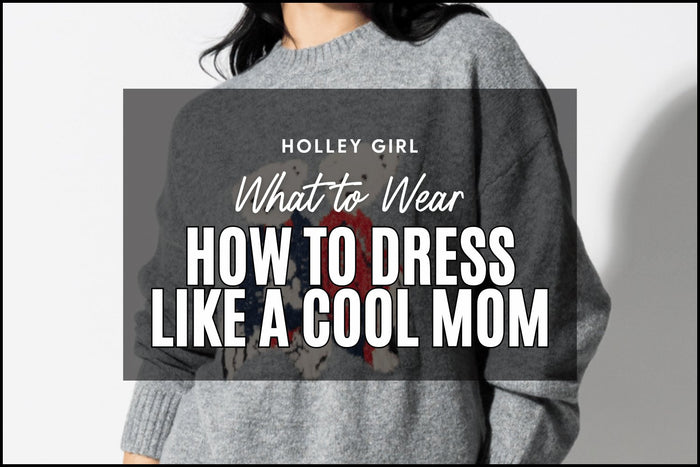 How to Dress Like a Cool Mom #14