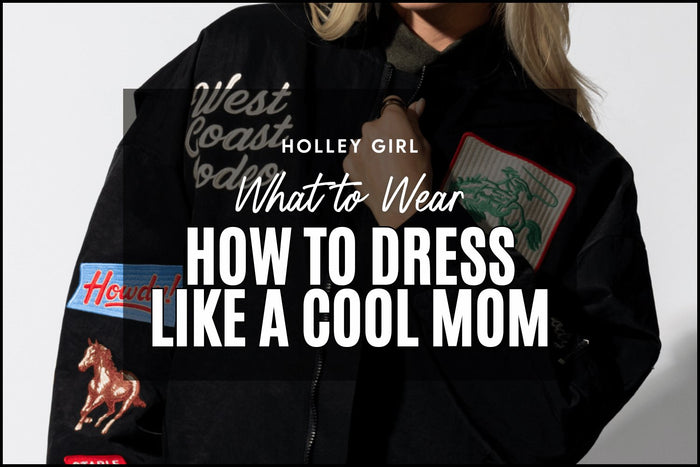 How to Dress Like a Cool Mom #15
