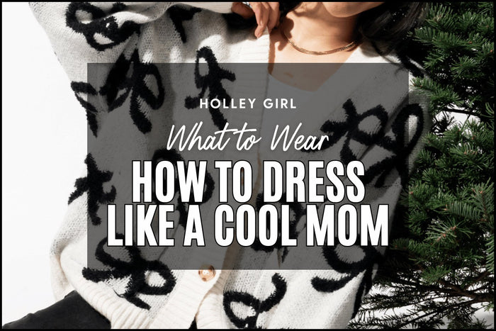 How to Dress Like a Cool Mom #19