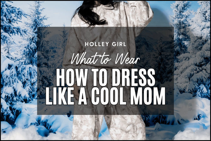 How to Dress Like a Cool Mom #20