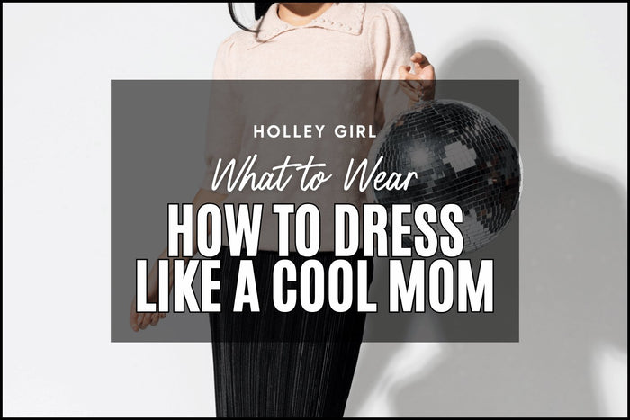 How to Dress Like a Cool Mom #22