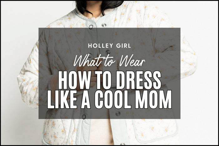 How to Dress Like a Cool Mom #23
