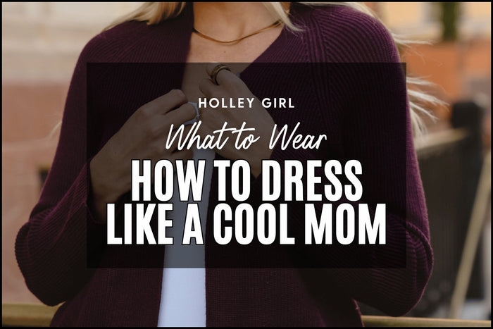 How to Dress Like a Cool Mom #3