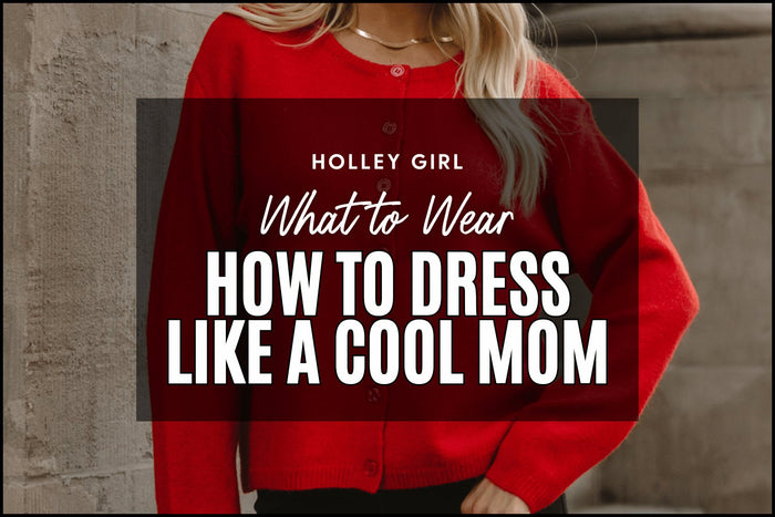 How to Dress Like a Cool Mom #9