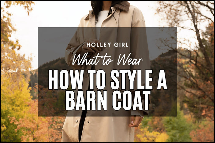 How to Style a Barn Coat