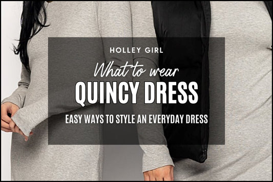 How to Style  - Quincy Dress