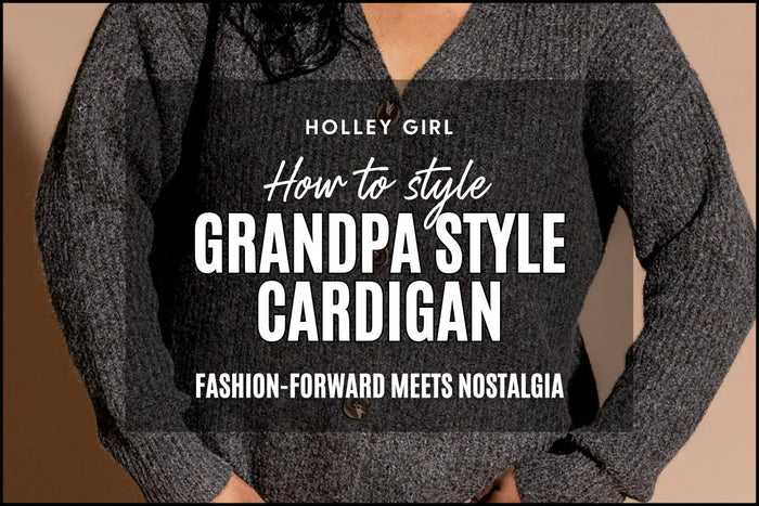How to Style a Grandpa Cardigan