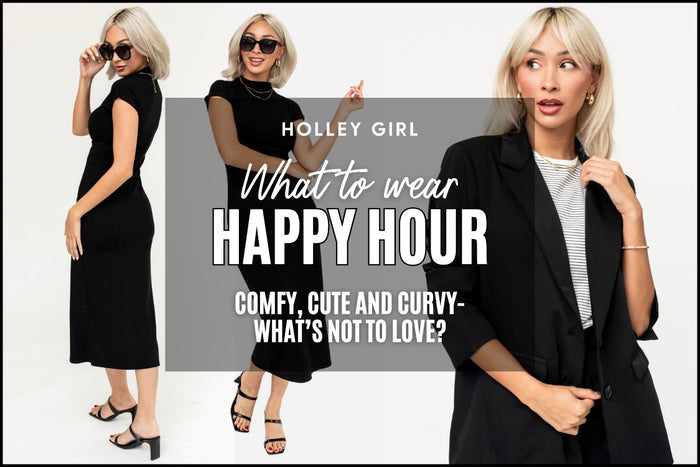 What to Wear - Happy Hour