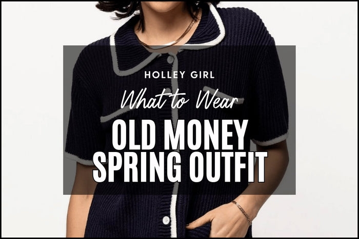Old Money Spring Outfit
