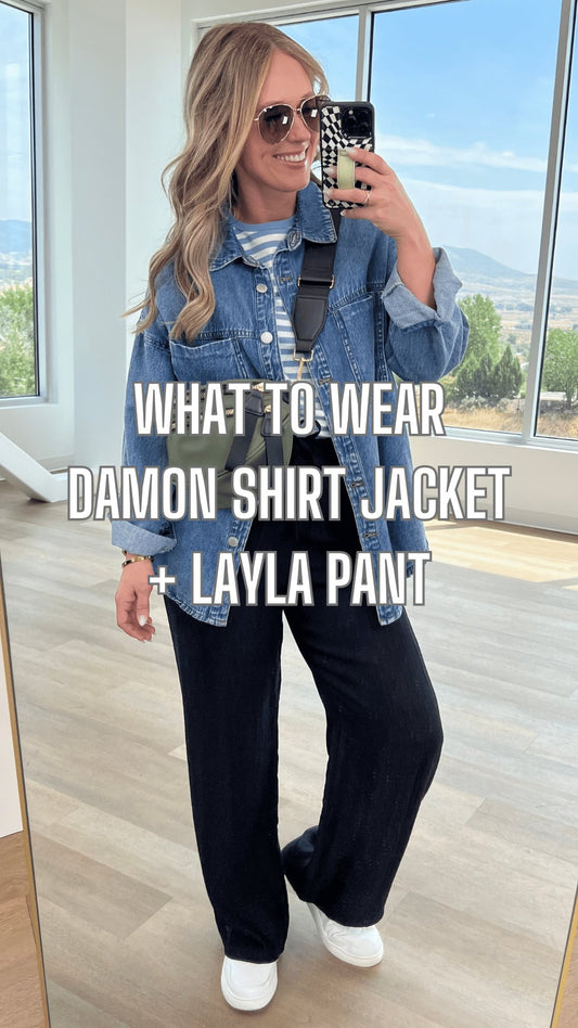 What to Wear - Damon Shirt Jacket + Layla Pant