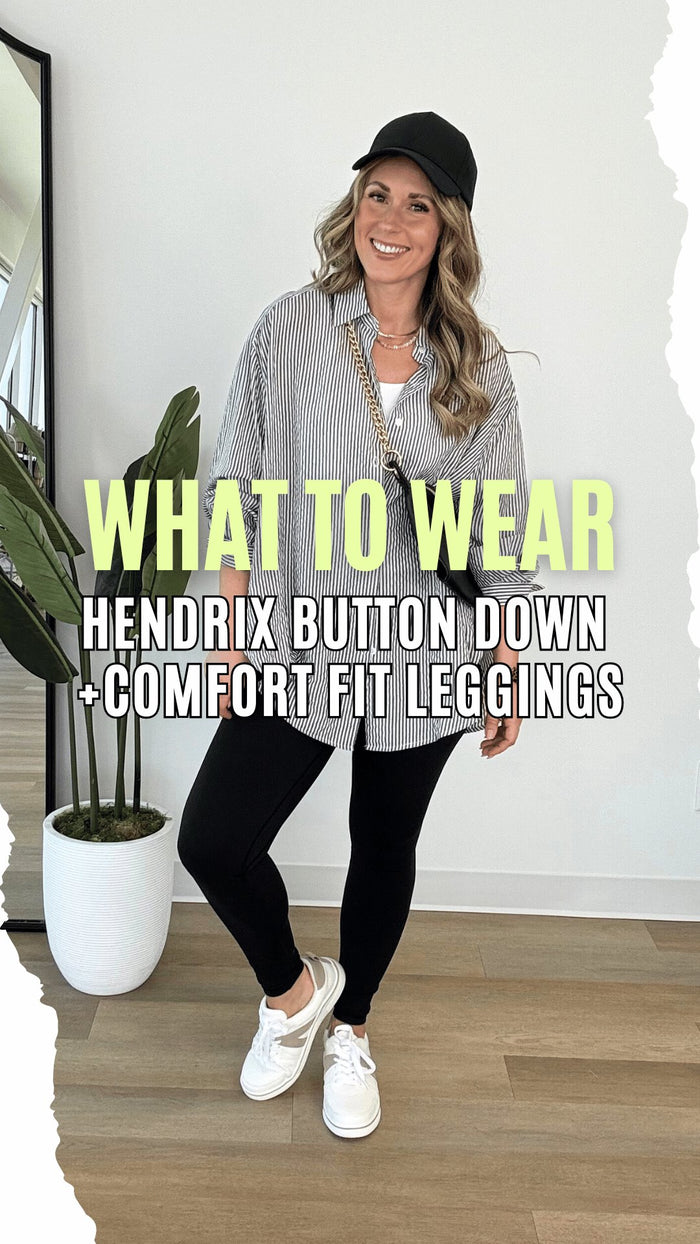 What to Wear - Hendrix Button Down + Comfort Fit Leggings