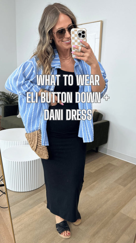 What to Wear - Eli Button Down + Dani Dress