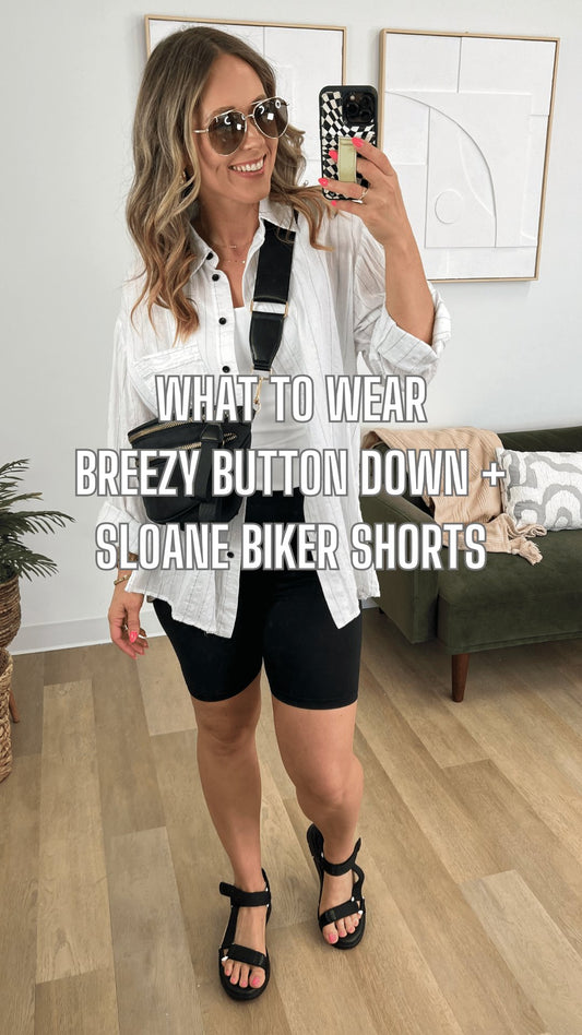 What to Wear - Breezy Button Down + Sloane Biker Shorts