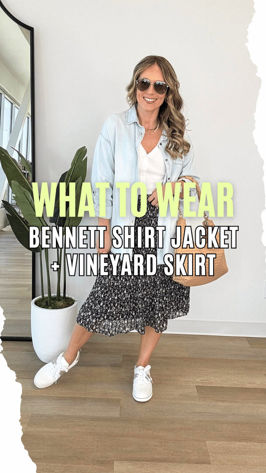 What to Wear - Bennett Shirt Jacket + Vineyard Skirt