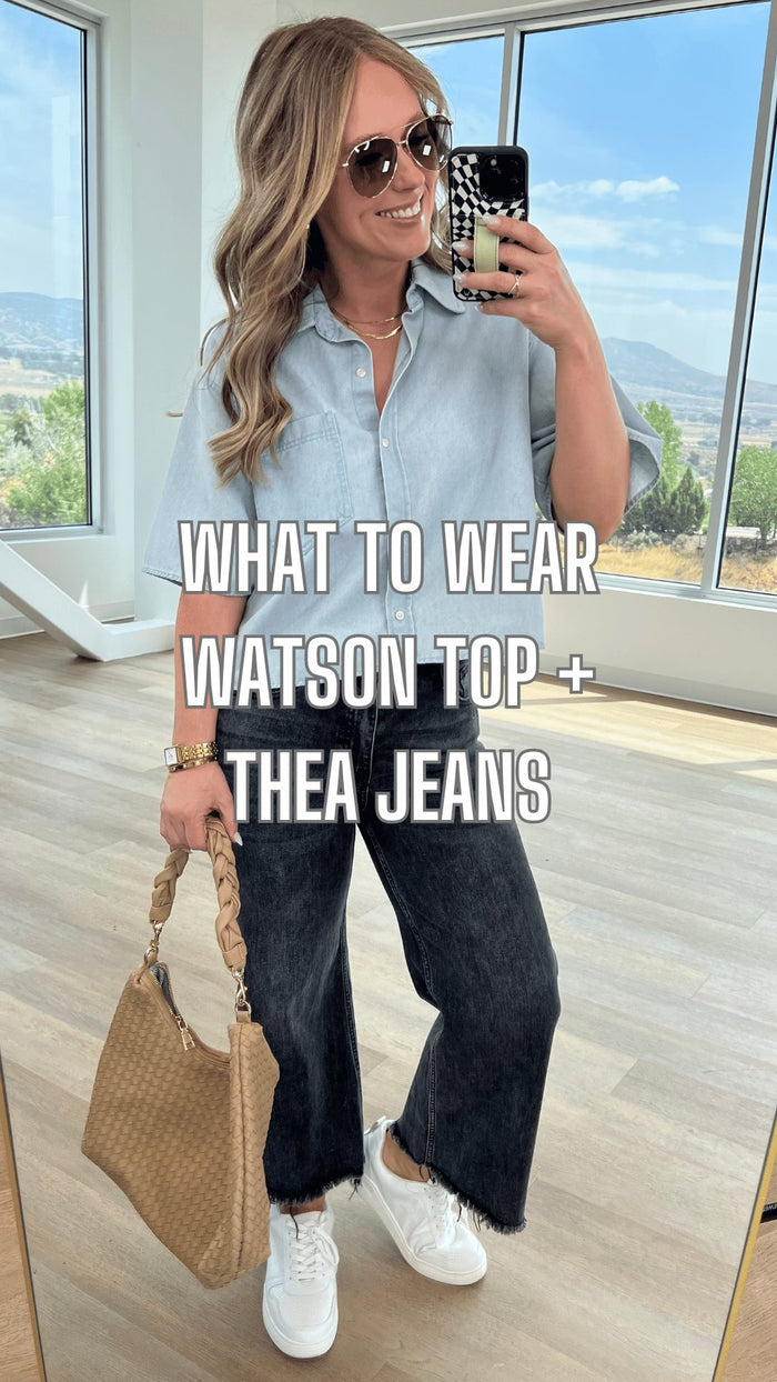 What to Wear - Watson Top + Thea Jeans