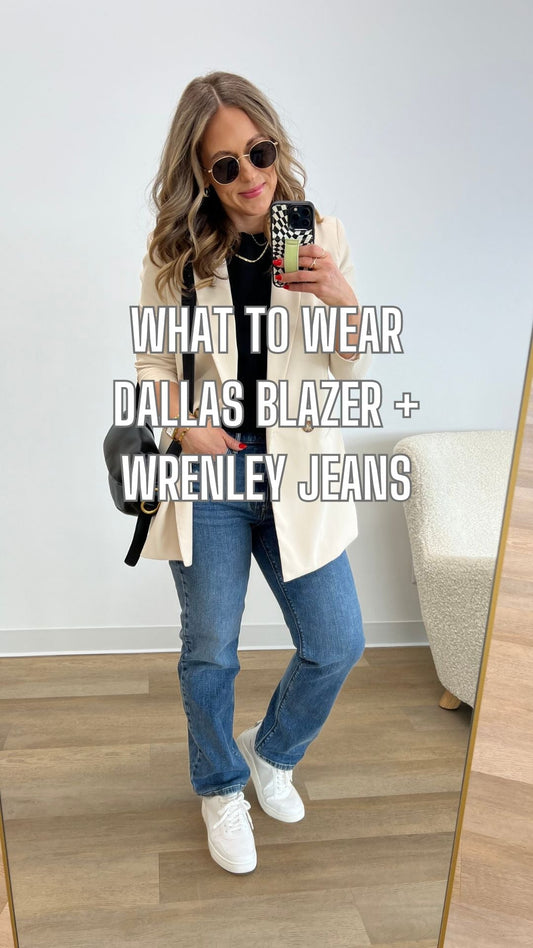 What to Wear - Dallas Blazer + Wrenley Jeans