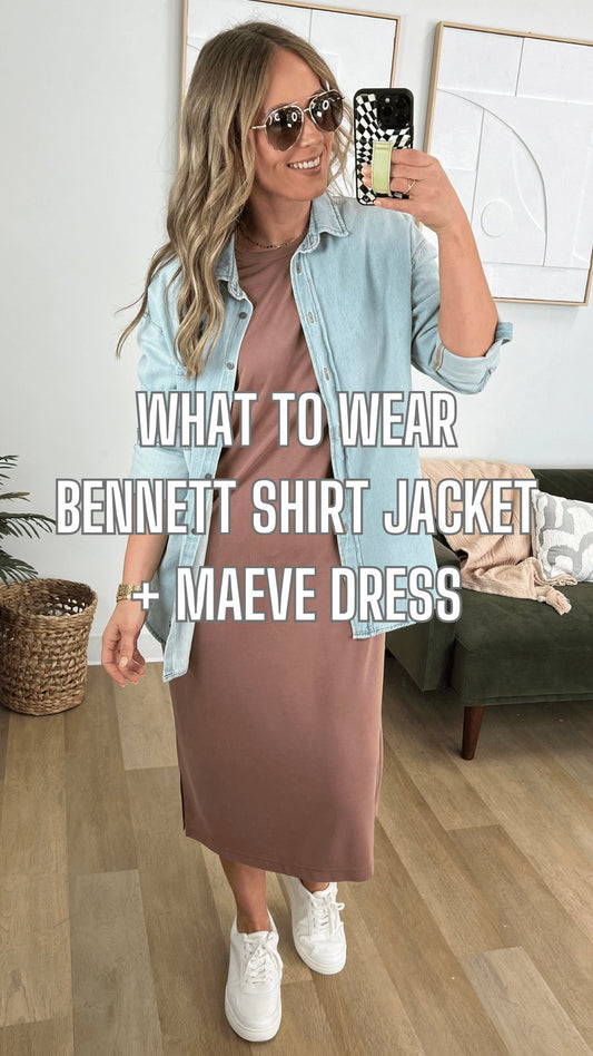 What to Wear - Bennett Shirt Jacket + Maeve Dress