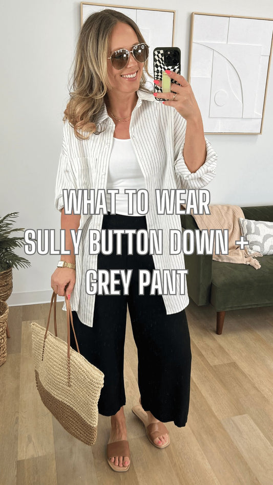 What to Wear - Sully Button Down + Grey Pant