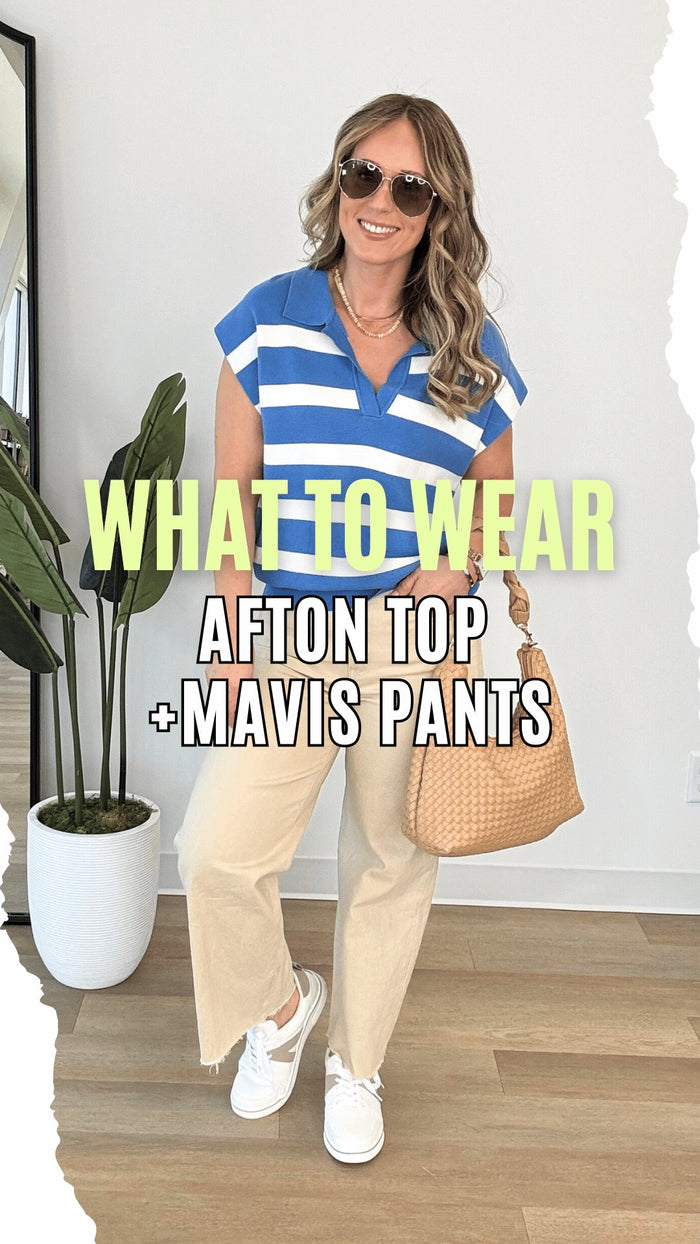 What to Wear - Afton Top + Mavis Pants