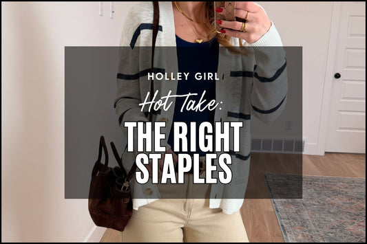 Hot Take: You Aren't Wearing the Right Staples