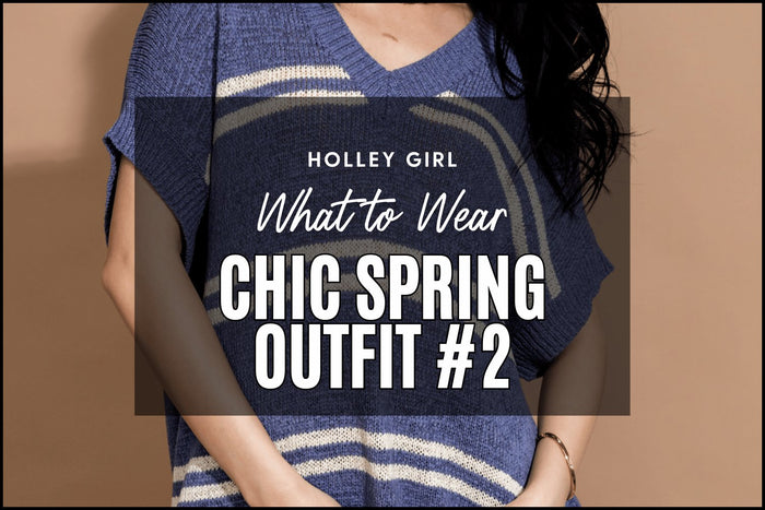 Chic Spring Outfit #2