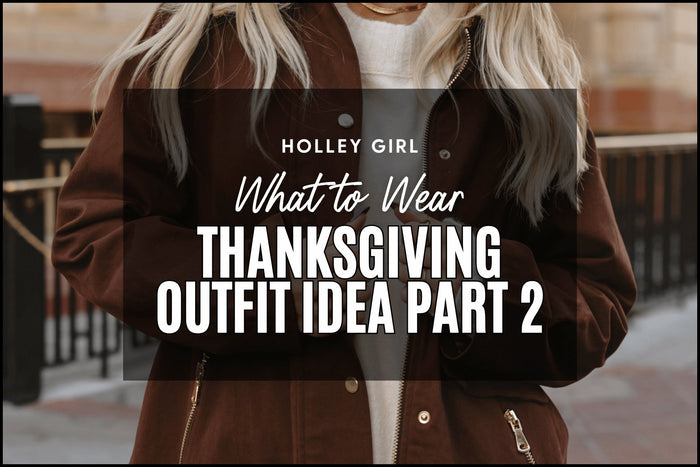 Thanksgiving Outfit Idea Part 2