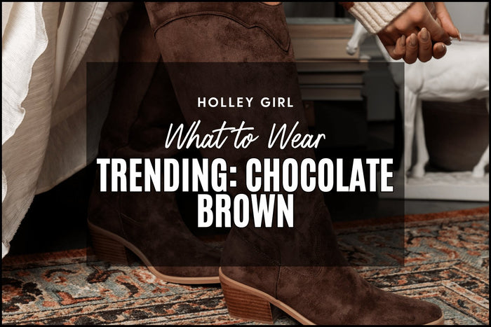 Trending: Chocolate Brown