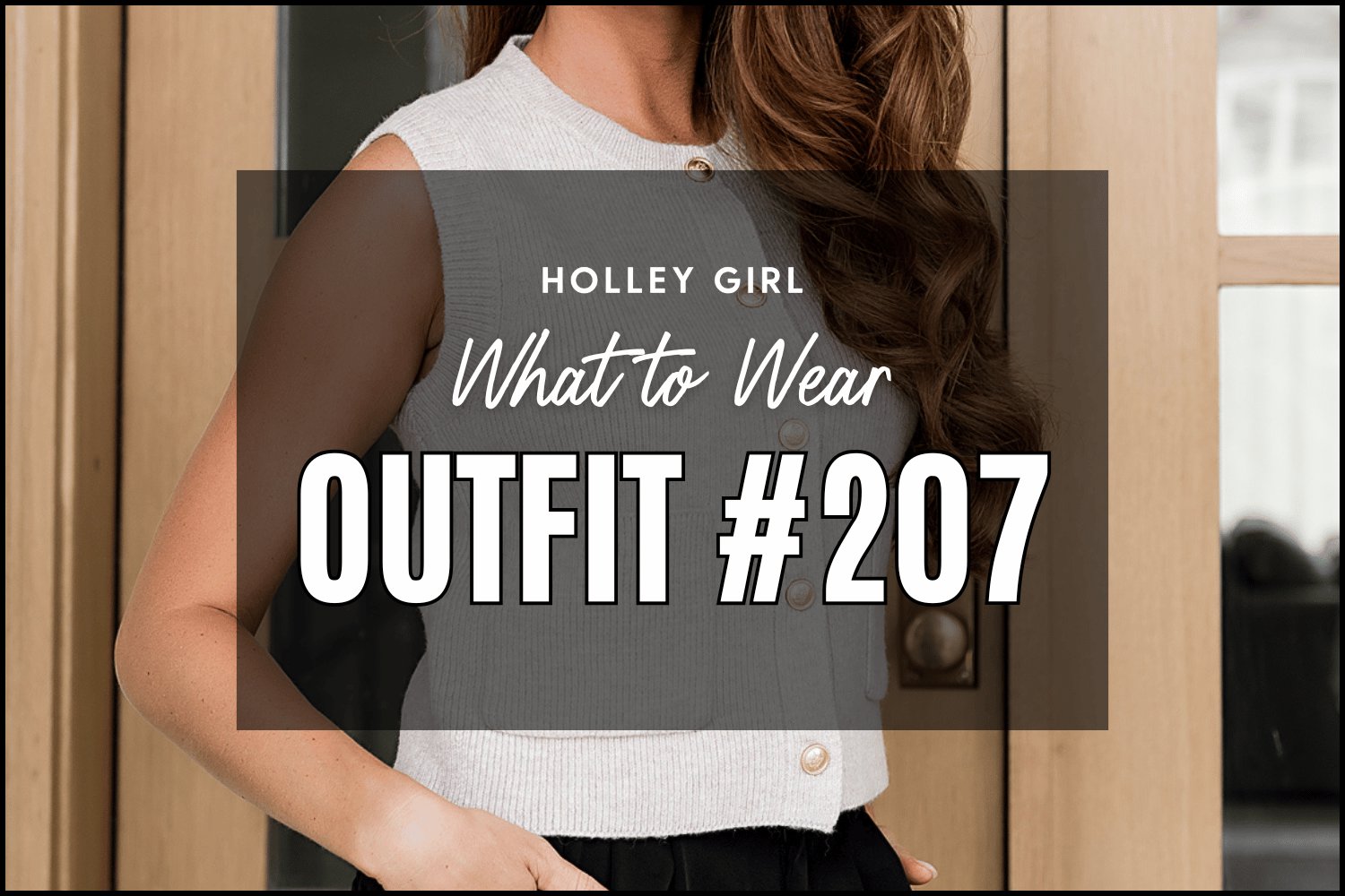 Outfit #207 – Holley Girl