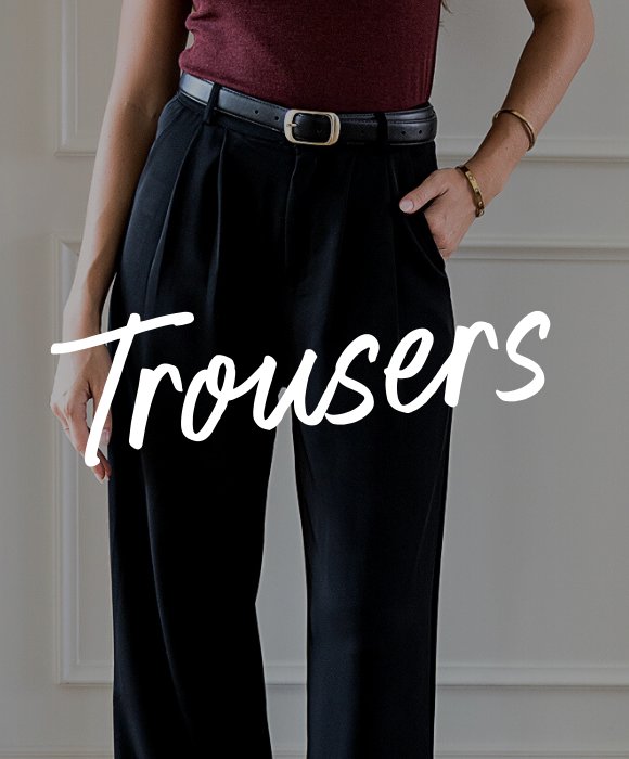 TROUSERS