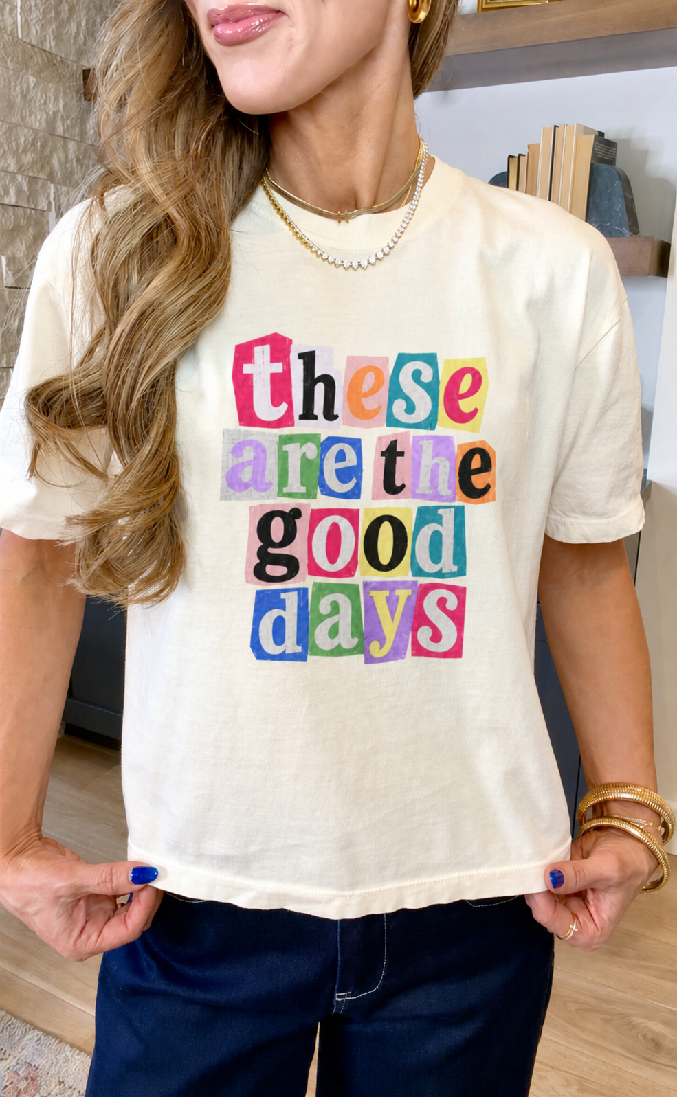 These Are the Good Days - Boxy Tee