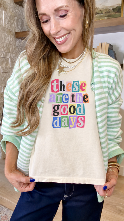 These Are the Good Days - Boxy Tee