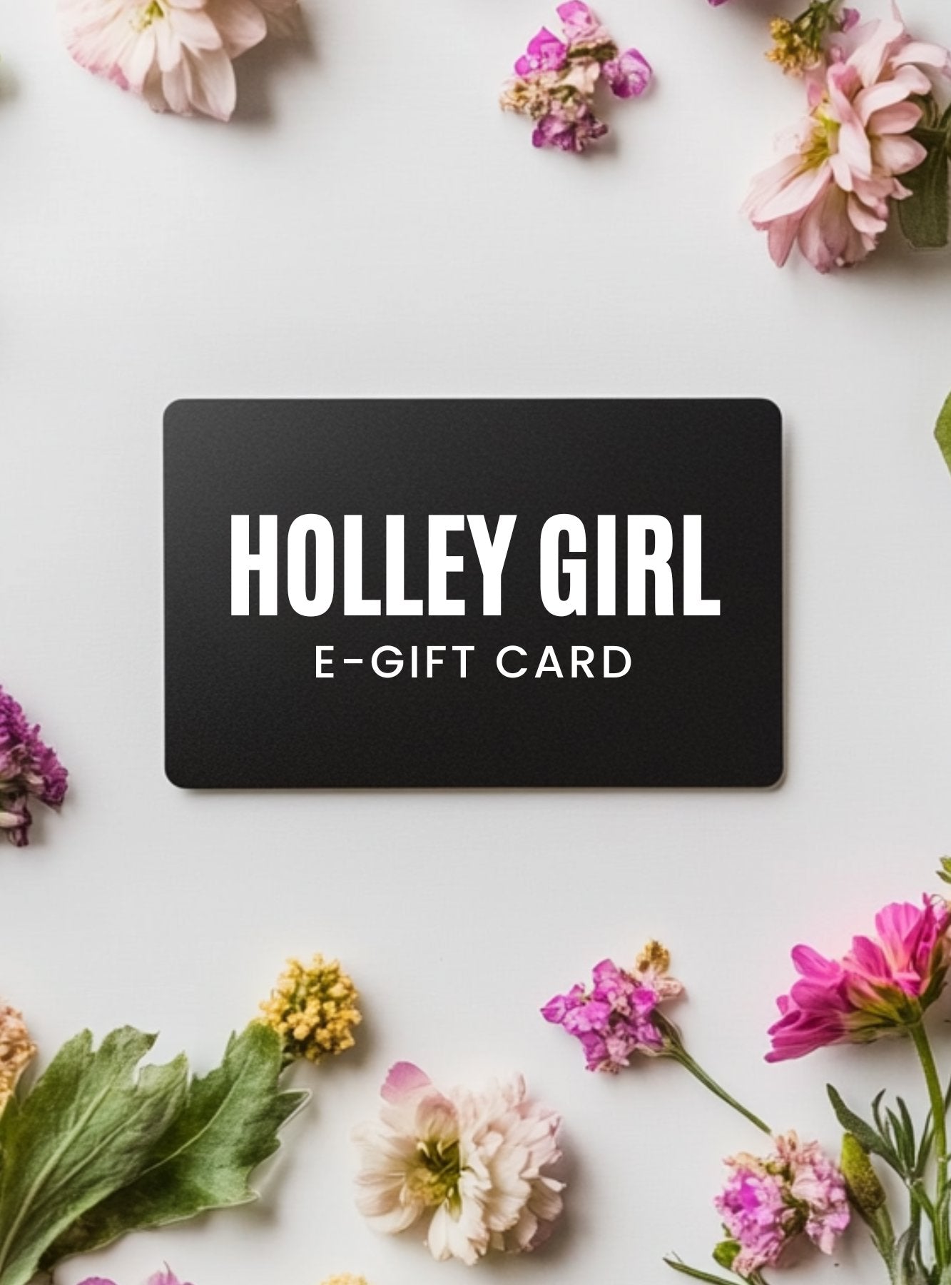 $50 eGift Card Gift Cards Holley Girl 